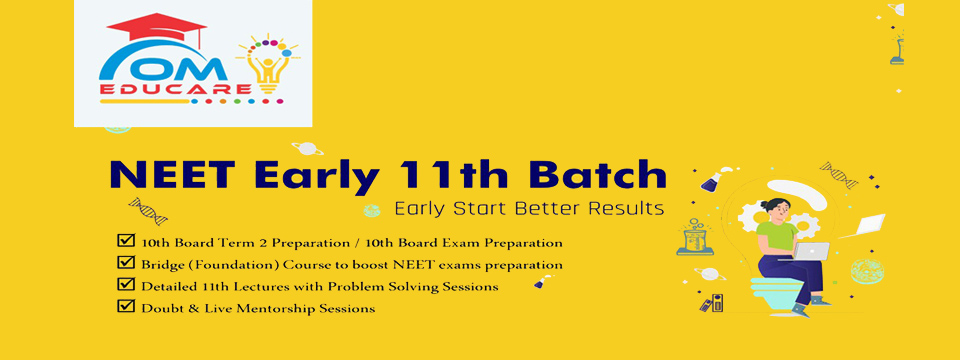 NEET Early Batch at Om Educare